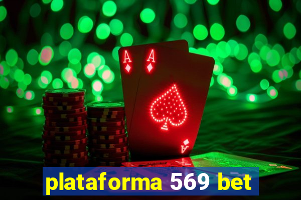 plataforma 569 bet